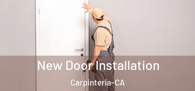  New Door Installation Carpinteria-CA